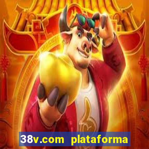 38v.com plataforma de jogos